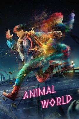 ดูหนังออนไลน์ฟรี Animal World (2018) เจิ้งไค ฮีโร่เกรียนกู้โลก