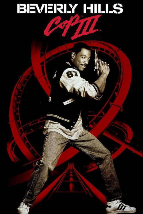 ดูหนังออนไลน์ฟรี Beverly Hills Cop 3 (1994) โปลิศจับตำรวจ 3
