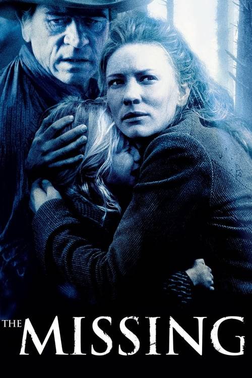ดูหนังออนไลน์ฟรี The Missing (2003) เดอะ มิสซิ่ง ล่ามัจจุราชแดนเถื่อน