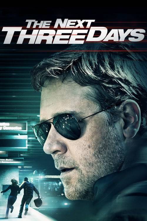 ดูหนังออนไลน์ฟรี The Next Three Days (2010) แผนอัจฉริยะ แหกด่านหนีนรก