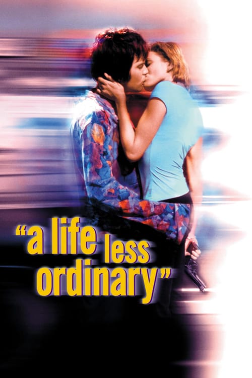 ดูหนังออนไลน์ฟรี A Life Less Ordinary (1997) รักสะดุดฉุดเธอมากอด