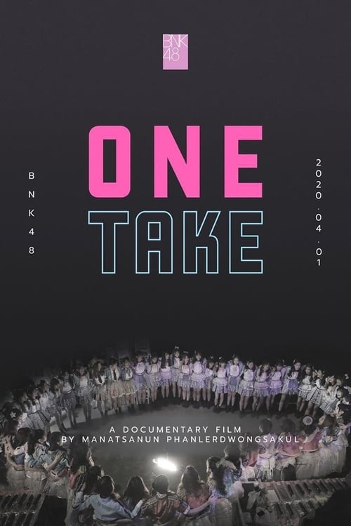 ดูหนังออนไลน์ฟรี BNK48 One Take (2020)