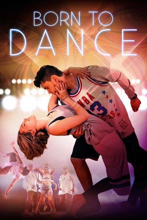 ดูหนังออนไลน์ฟรี Born to Dance (2015) เกิดมาเพื่อเต้น