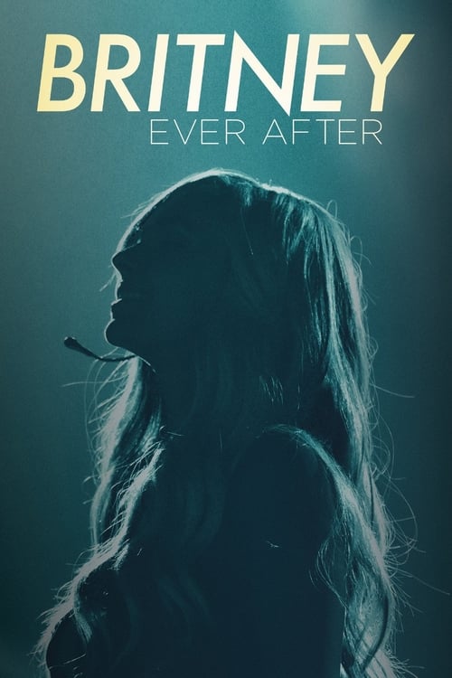 ดูหนังออนไลน์ฟรี Britney Ever After (2017) บริทนี่ย์ ชั่วนิรันดร์ จากนี้และตลอดไป