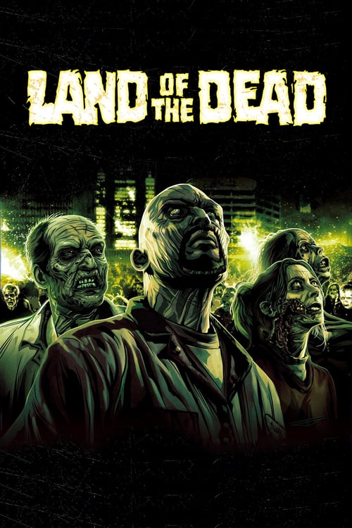 ดูหนังออนไลน์ฟรี Land of the Dead (2005) ดินแดนแห่งความตาย
