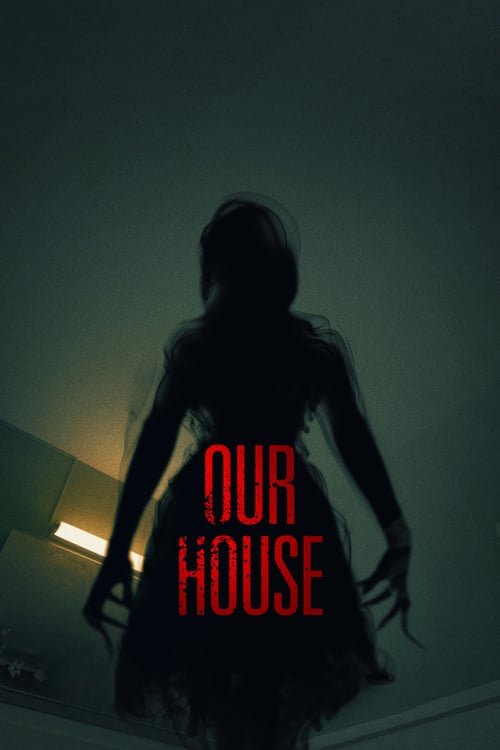 ดูหนังออนไลน์ฟรี Our House (2018) เครื่องเรียกผี