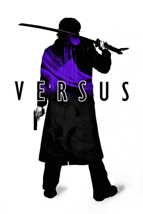 ดูหนังออนไลน์ฟรี Versus (2000) 18+