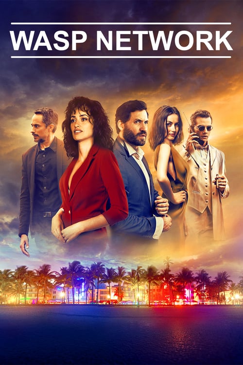 ดูหนังออนไลน์ฟรี Wasp Network (2020) เครือข่ายอสรพิษ [Netflix]
