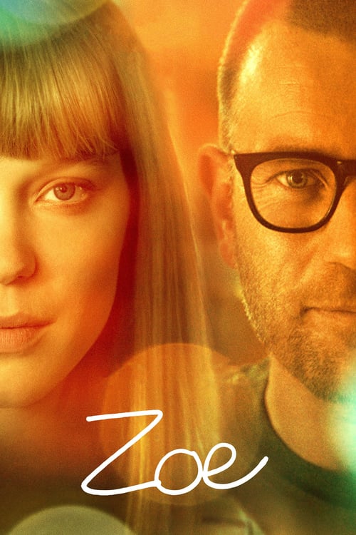 ดูหนังออนไลน์ฟรี Zoe (2018) โซอี้