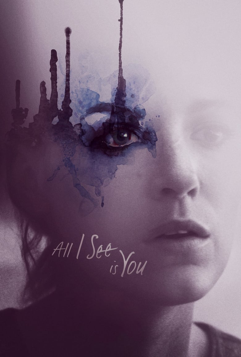ดูหนังออนไลน์ฟรี All I See Is You (2016) รัก ลวง ตา