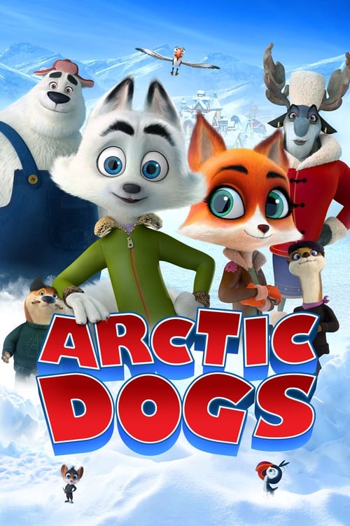 ดูหนังออนไลน์ฟรี Arctic Dogs (2019) อาร์กติกวุ่นคุณจิ้งจอก