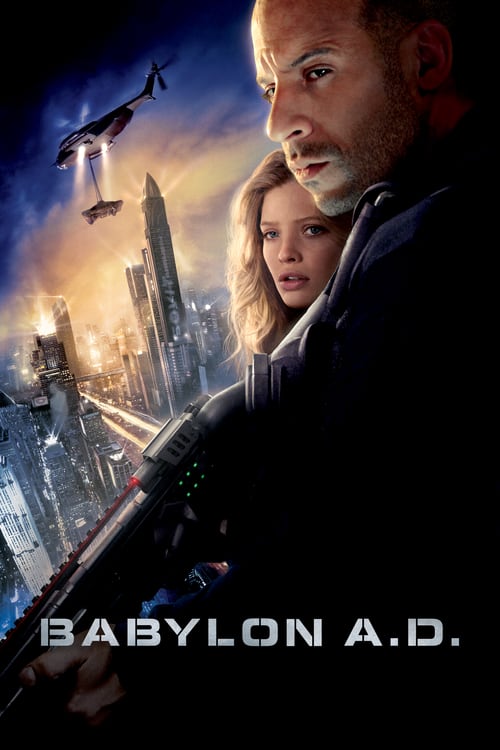 ดูหนังออนไลน์ฟรี Babylon A.D. (2008) ภารกิจดุ กุมชะตาโลก