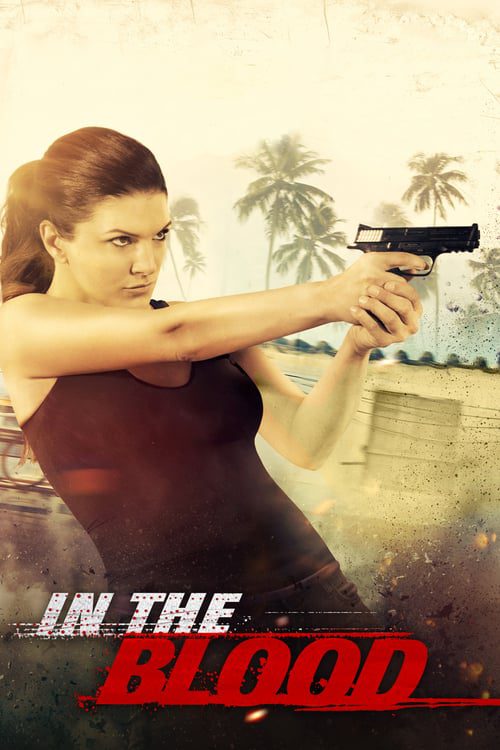 ดูหนังออนไลน์ฟรี In the Blood (2014) แค้นสู้ทะลวงเดี่ยว