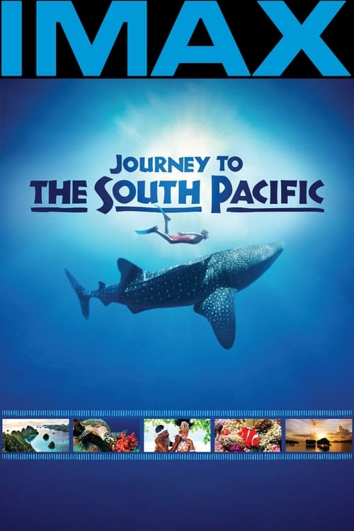 ดูหนังออนไลน์ฟรี Journey to the South Pacific (2013)