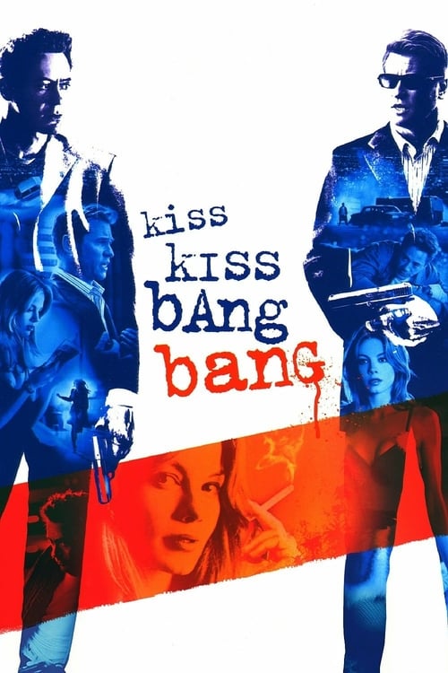 ดูหนังออนไลน์ฟรี Kiss Kiss Bang Bang (2005) ถึงคิวฆ่าดาราจำเป็น