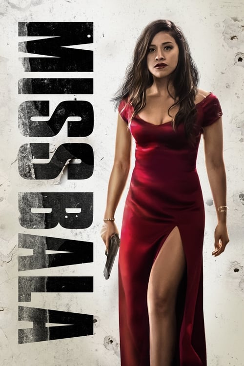 ดูหนังออนไลน์ฟรี Miss Bala (2019) สวย กล้า ท้าอันตราย