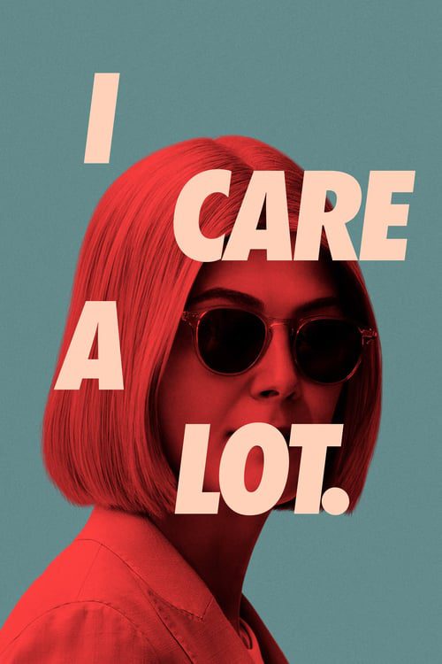 ดูหนังออนไลน์ฟรี [NETFLIX] I Care a Lot (2021) ห่วง… แต่หวังฮุบ