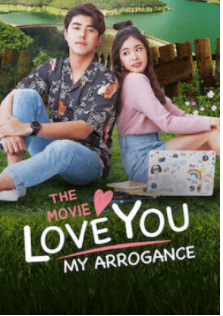 ดูหนังออนไลน์ฟรี [NETFLIX] Love You My Arrogance (2020) สปาร์คใจนายจอมหยิ่ง เดอะ มูฟวี่