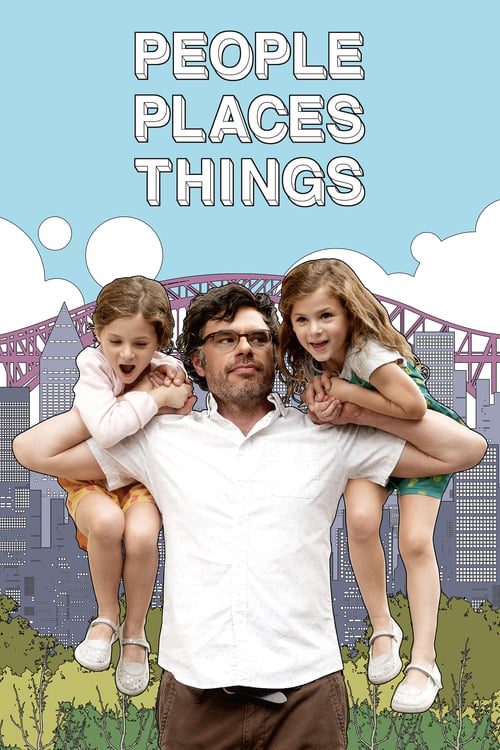 ดูหนังออนไลน์ฟรี [NETFLIX] People Places Things (2015) หัวใจว้าวุ่น คุณพ่อเลี้ยงเดี่ยว