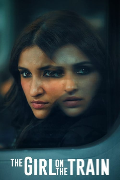 ดูหนังออนไลน์ฟรี [NETFLIX] The Girl on the Train (2021) ฝันร้ายบนเส้นทางหลอน