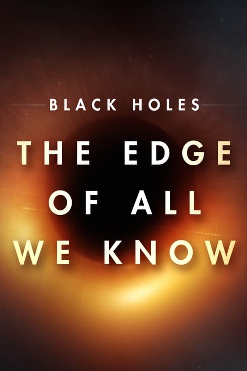 ดูหนังออนไลน์ฟรี The Edge of All We Know (2020) หลุมดำ สุดขอบความรู้