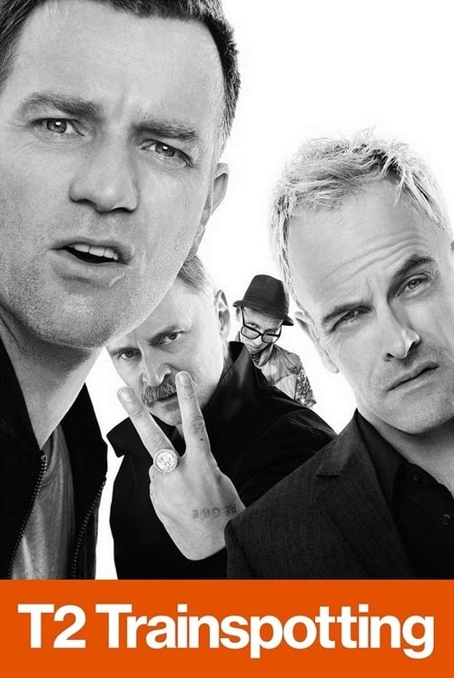ดูหนังออนไลน์ฟรี T2 Trainspotting (2017) แก๊งเมาแหลก พันธุ์แหกกฎ 2