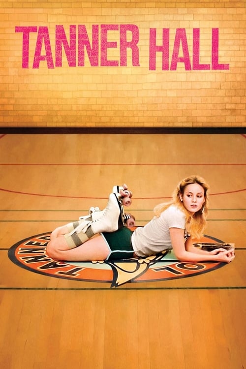 ดูหนังออนไลน์ฟรี Tanner Hall (2009) เทนเนอร์ ฮอลล์ สวรรค์รักไม่สิ้นสุด
