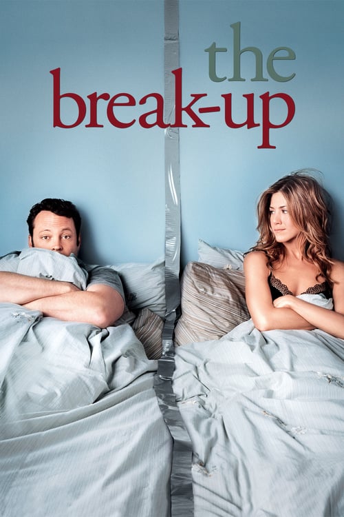 ดูหนังออนไลน์ฟรี The Break Up (2006) เตียงหัก แต่รักไม่เลิก