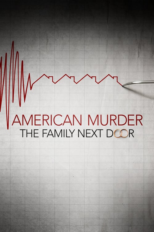ดูหนังออนไลน์ [NETFLIX] American Murder: The Family Next Door (2020) ครอบครัวข้างบ้าน