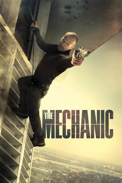 ดูหนังออนไลน์ฟรี The Mechanic (2011) เดอะ เมคคานิค : โคตรเพชรฆาตแค้นมหากาฬ