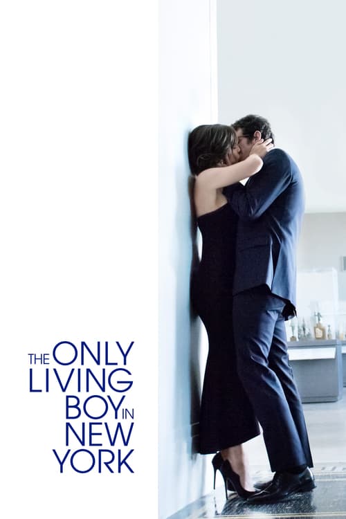 ดูหนังออนไลน์ฟรี The Only Living Boy in New York (2017) ถ้าเหงา แล้วเรารักกันได้ไหม
