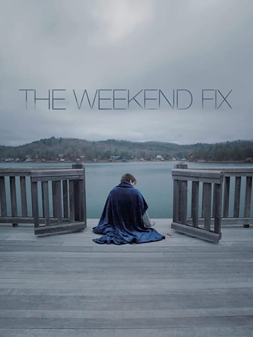 ดูหนังออนไลน์ฟรี The Weekend Fix (2020)