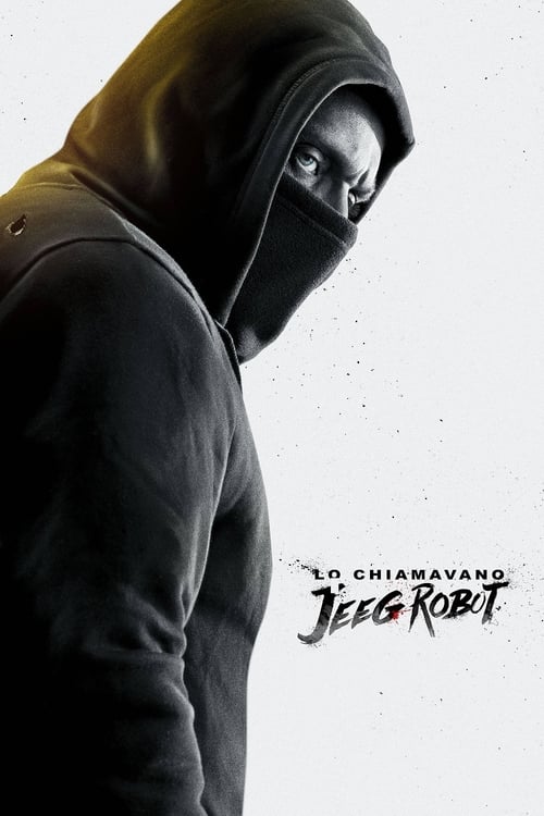 ดูหนังออนไลน์ฟรี They Call Me Jeeg (2015) จี๊ก มนุษย์เหล็กไหลแห่งกรุงโรม