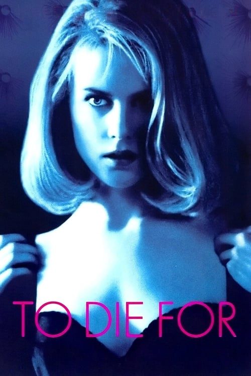 ดูหนังออนไลน์ฟรี To Die For (1995) ผู้หญิงไต่สวรรค์