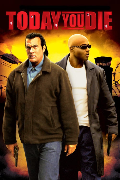 ดูหนังออนไลน์ฟรี Today You Die (2005) ยุทธการปล้นเฉียดนรก