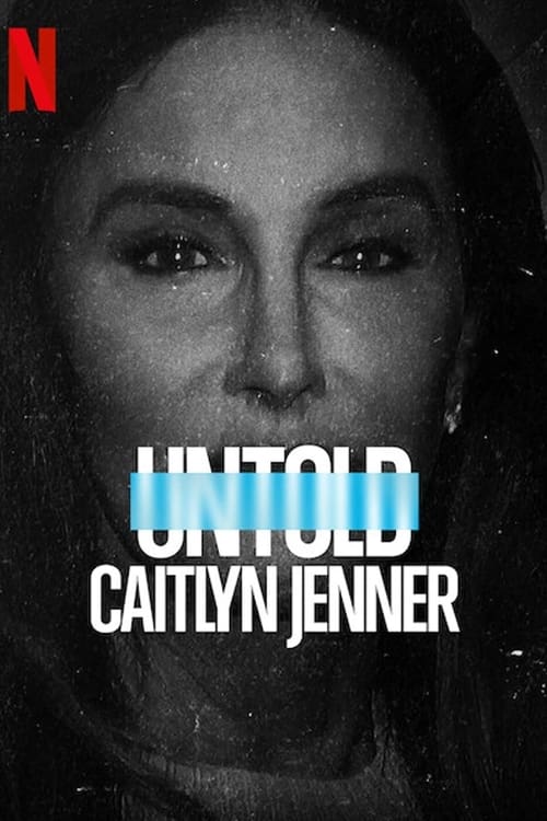 ดูหนังออนไลน์ฟรี [NETFLIX] Untold – Caitlyn Jenner (2021) เคทลิน เจนเนอร์