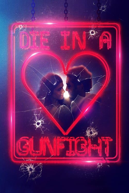 ดูหนังออนไลน์ฟรี Die in a Gunfight (2021) เพื่อรักนี้ พี่สู้ตาย