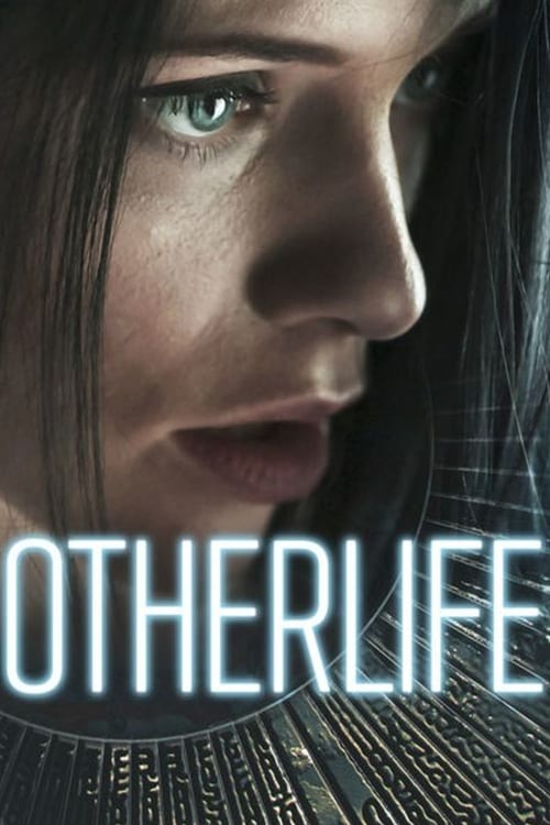 ดูหนังออนไลน์ฟรี OtherLife (2017) อะไรจริงอะไรไม่จริง?