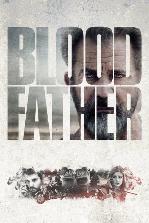 ดูหนังออนไลน์ฟรี BLOOD FATHER (2016) ล้างบางมหากาฬ