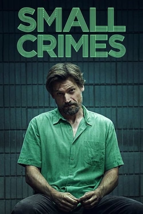 ดูหนังออนไลน์ฟรี [NETFLIX] Small Crimes (2017)