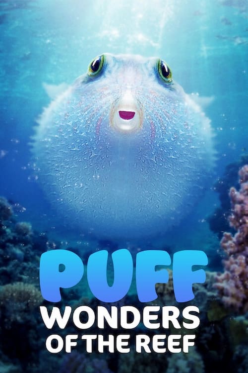 ดูหนังออนไลน์ฟรี Puff Wonders of the Reef (2021) พัฟฟ์ มหัศจรรย์แห่งปะการัง