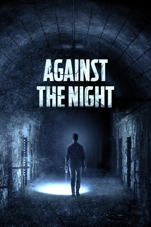 ดูหนังออนไลน์ฟรี AGAINST THE NIGHT (2017)