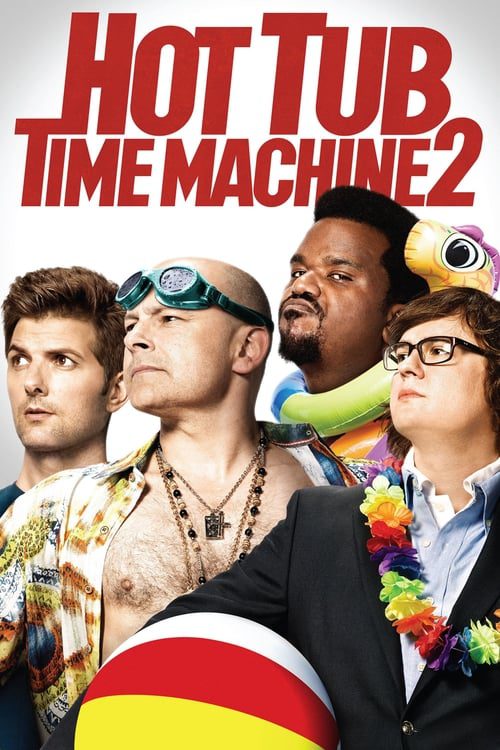 ดูหนังออนไลน์ฟรี Hot Tub Time Machine 2 (2015) สี่เกลอเจาะเวลาป่วนอดีต