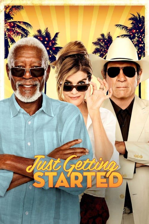 ดูหนังออนไลน์ฟรี Just Getting Started (2017) เพิ่งเริ่มต้น