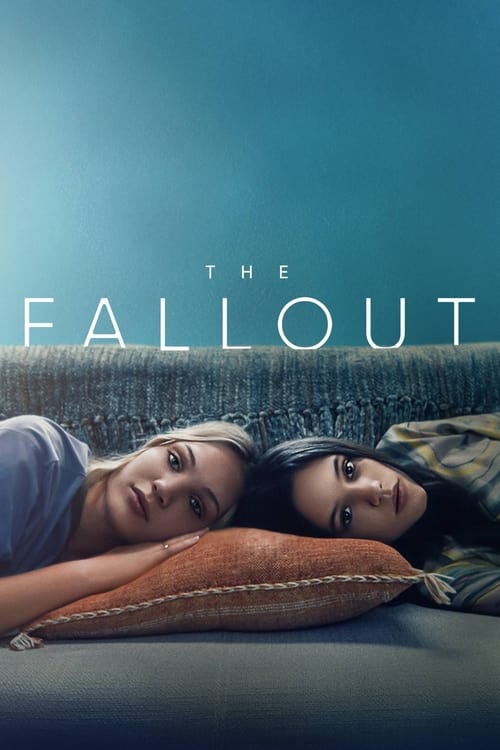 ดูหนังออนไลน์ฟรี The Fallout (2021) เดอะ ฟอลล์เอาท์
