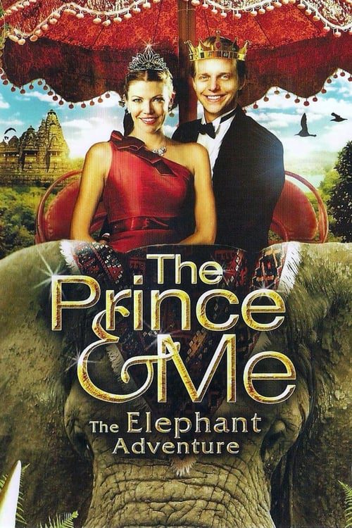 ดูหนังออนไลน์ฟรี The Prince and Me 4 The Elephant Adventure (2010) รักนาย เจ้าชายของฉัน