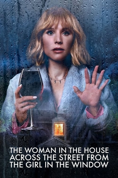 ดูหนังออนไลน์ฟรี The Woman in the House Across the Street from the Girl in the Window (2022) ลางหลอน ซ่อนมรณะจ๊ะ EP.1-8 (จบ)