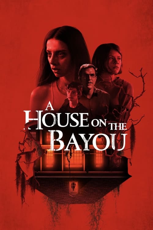 ดูหนังออนไลน์ฟรี A House on the Bayou (2021) บ้านลงทัณฑ์
