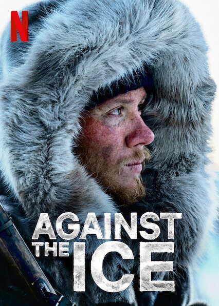 ดูหนังออนไลน์ฟรี AGAINST THE ICE (2022) มหันตภัยเยือกแข็ง