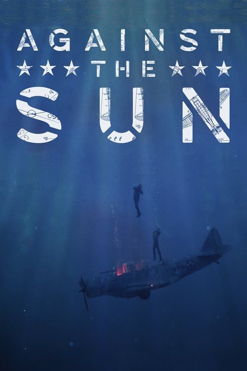 ดูหนังออนไลน์ฟรี Against the Sun (2014) อะเกนเดอะซัน